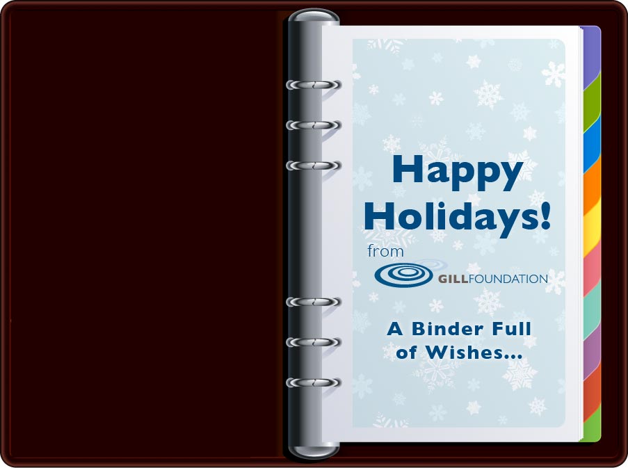 Happy Holidays! From Gill Foundation