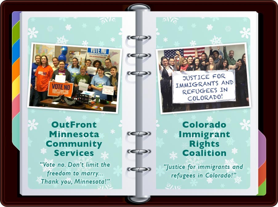 OutFront Minnesota: “Vote No. Don’t Limit the Freedom to Marry” / Colorado Immigrant Rights Coalition: “Justice for immigrants and refugees in Colorado!”